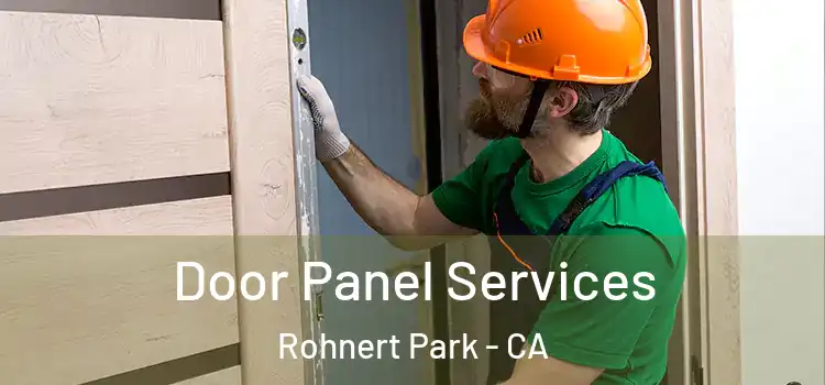 Door Panel Services Rohnert Park - CA