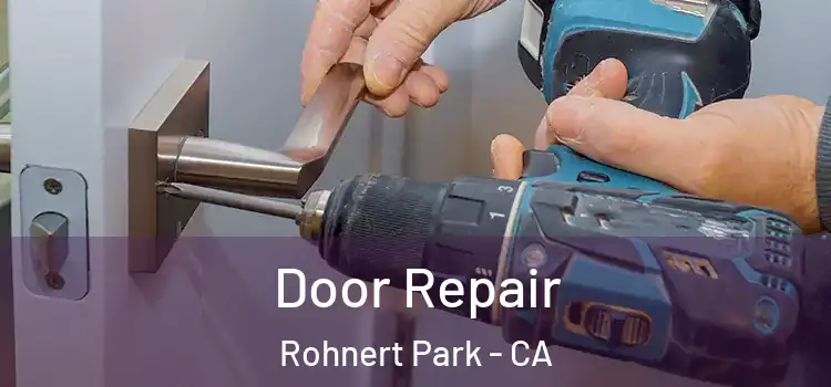  Door Repair Rohnert Park - CA