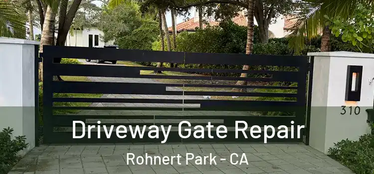 Driveway Gate Repair Rohnert Park - CA
