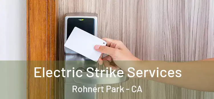 Electric Strike Services Rohnert Park - CA