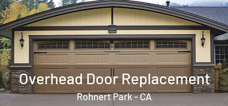  Overhead Door Replacement Rohnert Park - CA