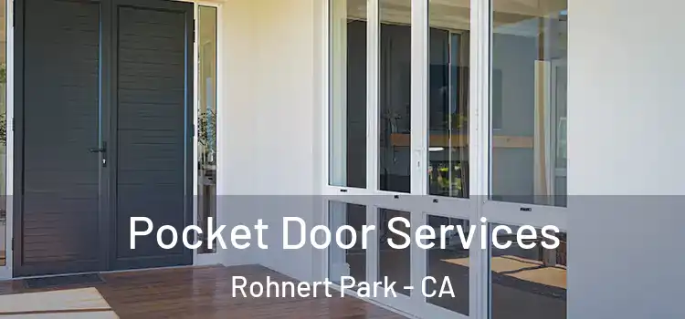  Pocket Door Services Rohnert Park - CA